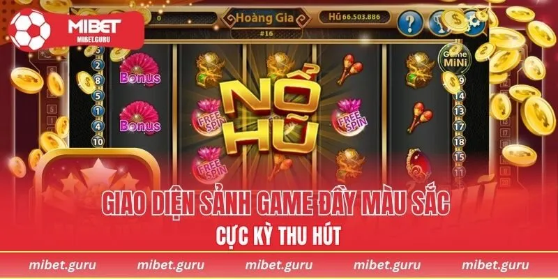 Giao diện sảnh game đầy màu sắc cực kỳ thu hút