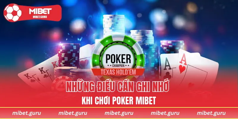 Những điều cần ghi nhớ khi chơi Poker MIBET