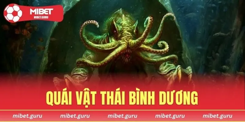 Quái Vật Thái Bình Dương